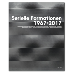 Serielle Formationen 1967/2017