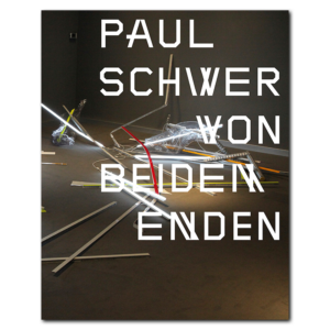 Paul Schwer: Von beiden Enden