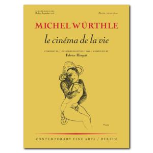 Michel Würthle: le cinéma de la vie