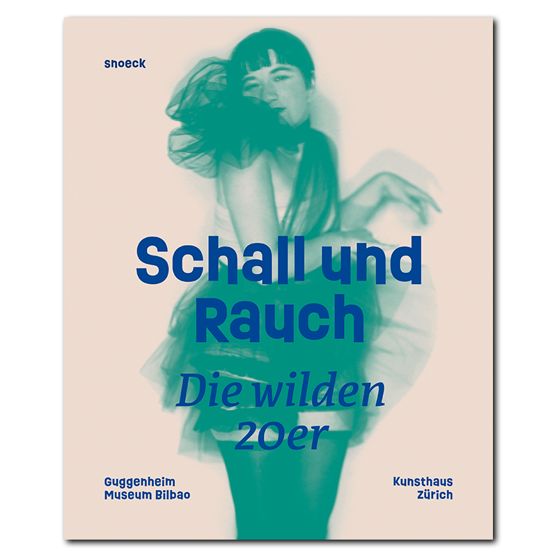 Schall und Rauch. Die wilden 20er