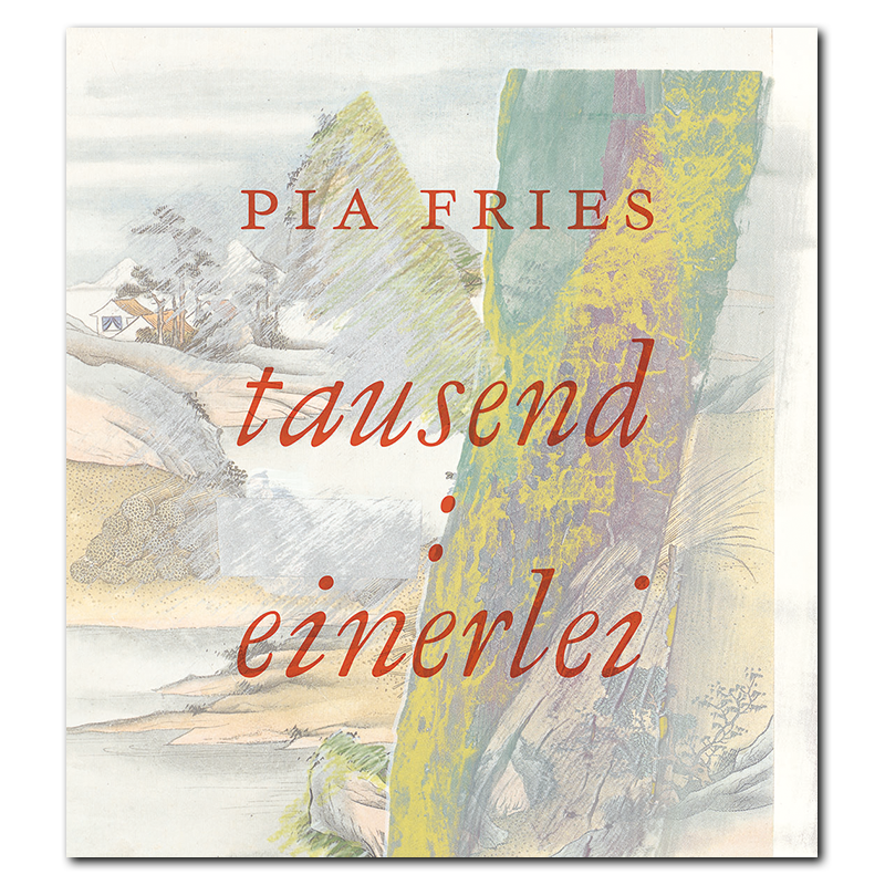 Pia Fries: tausend : einerlei