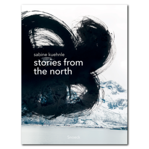 Sabine Kuehnle: Stories from the North