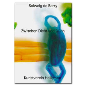 Solweig de Barry: Zwischen Dicht und Dünn