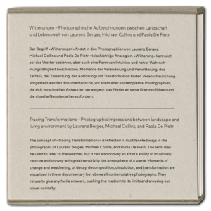 Witterungen – Photographische Aufzeichnungen zwischen Landschaft und Lebenswelten / Tracing Transformations – Photographic impressions between landscape and living environment by Laurenz Berges, Michael Collins and Paola De Pietri
