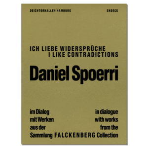 Daniel Spoerri: I liebe Widersprüche / I like contradictions